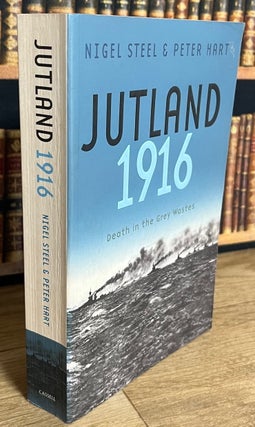 Jutland 1916 : Death in the Grey Waters.