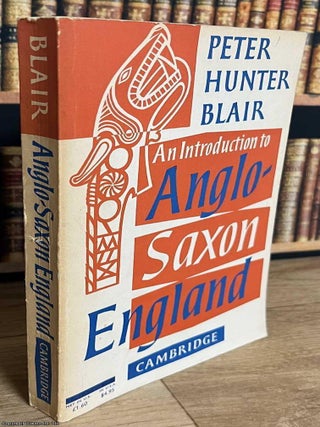 Anglo-Saxon England : An Introduction. Peter Hunter Blair.