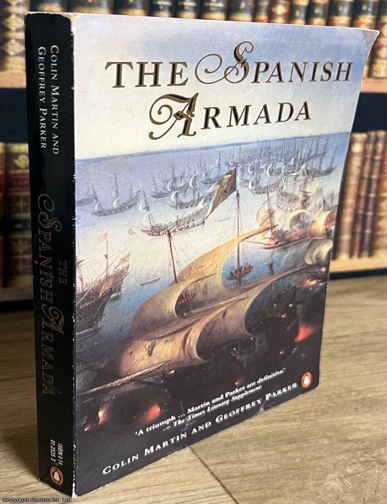 Item #519512 The Spanish Armada. Colin Martin, Geoffrey Parker.