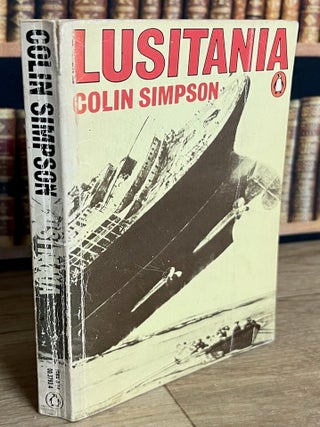 The Loss of the Lusitania Cargo : Torpedoed by a German U-Boat.