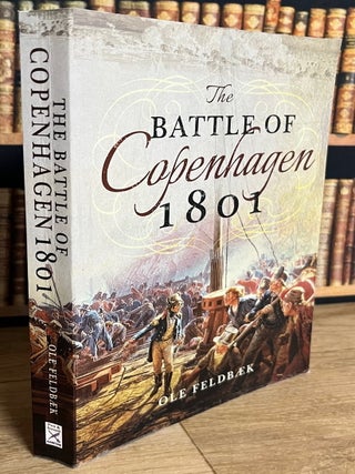 The Battle of Copenhagen, 1801.