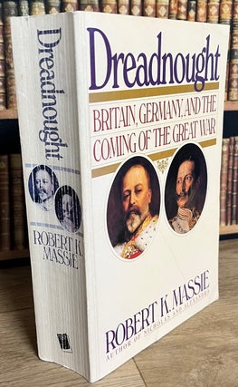 Dreadnought : Britain, Germany, and the Coming of the Great War.