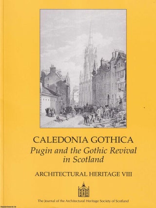 Pugin and the Gothic Revival in Scotland : Caledonia Gothica. PUGIN, ARCHITECTURE IN SCOTLAND.
