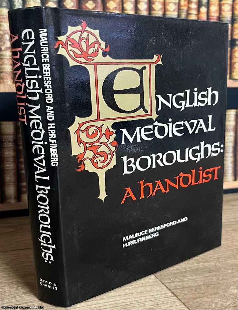 Item #520101 English Medieval Boroughs : A Handlist. By Maurice Beresford & H.P.R. Finberg. BURGAGE TENURE, MEDIEVAL PROPERTY.