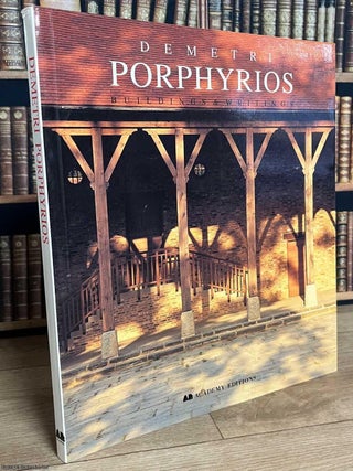 Demetri Porphyrios : Buildings & Writings. By Demetri Porphyrios. GREEK ARCHITECT, AUTHOR.