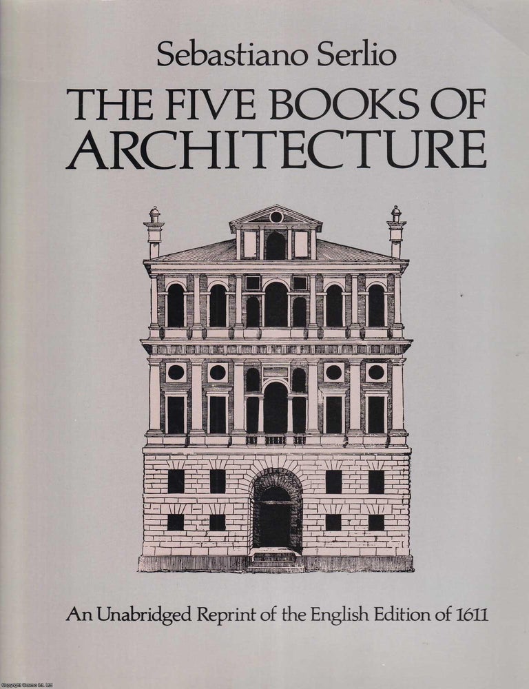 Item #520133 The Five Books of Architecture. Sebastiano Serlio.
