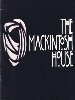 The History of the Mackintosh House. Pamela Robertson, John.