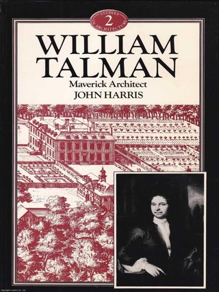 William Talman : Maverick Architect. John Harris.
