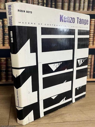 Kenzo Tange : Makers of Contemporary Architecture. Robin Boyd.