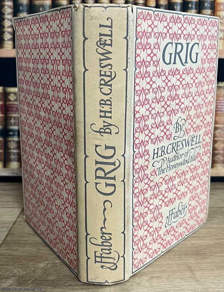 Item #520204 Grig : Harry Cresswell's 7th novel. H B. Creswell, Anthony Gardner.