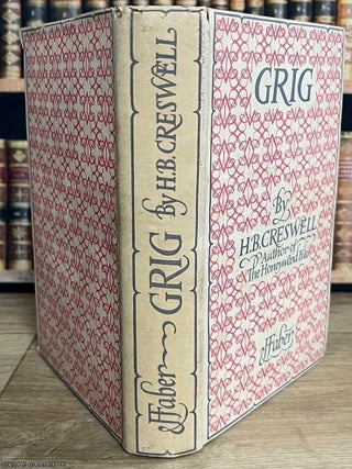 Grig : Harry Cresswell's 7th novel. H B. Creswell, Anthony.