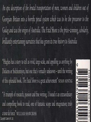 The Fatal Shore : A History of the Transportation of Convicts to Australia, 1787&ndash;1868.