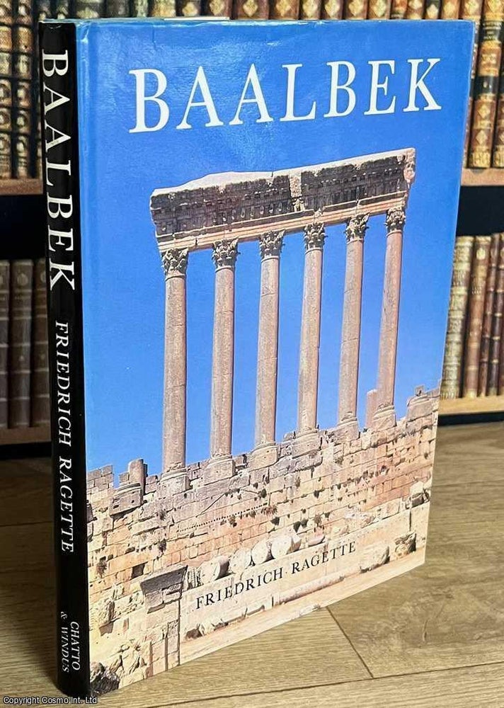 Item #520301 The Architectural and Archaeological study of Baalbek. By Friedrich Ragette &...
