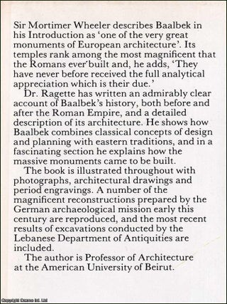 The Architectural and Archaeological study of Baalbek. By Friedrich Ragette & Introduced by Sir Mortimer Wheeler.