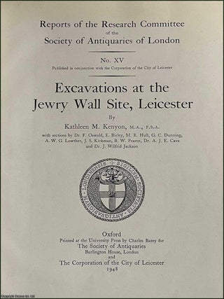 Excavations at the Jewry Wall Site, Leicester. By Kathleen M. Kenyon. Society of Antiquaries, 1948. THE JEWRY WALL EXCAVATIONS: KENYON&rsquo;S.