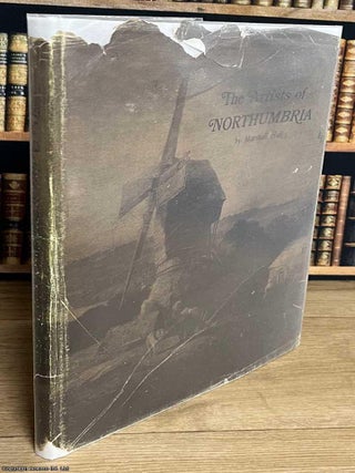 The Artists of Northumbria : A Dictionary of Northumberland and Durham Painters, Draughtsmen and. ART AND ARTISTS OF NORTHUMBERLAND.