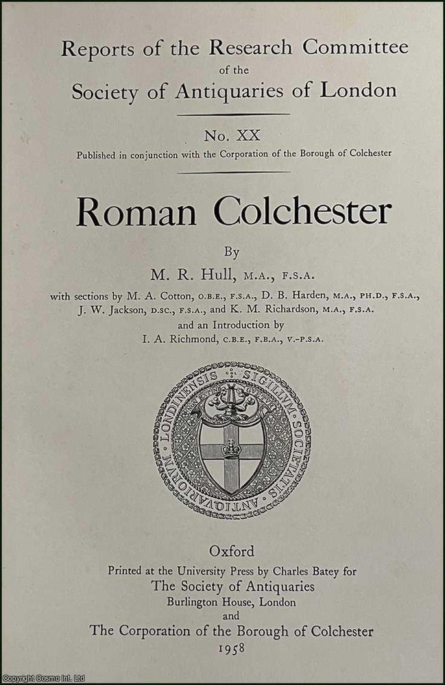 Item #520334 Roman Colchester. By M.R. Hull. Society of Antiquaries, 1958. COLCHESTER IN THE...