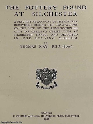 The Pottery Found at Silchester. By Thomas May. ACROSS THE ROMAN TOWN: POTTERY.
