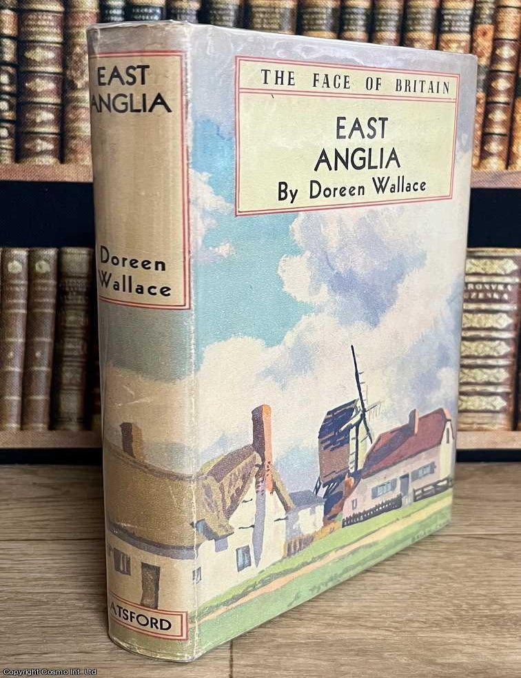 Item #520341 East Anglia : A Survey of England's Eastern Counties. Doreen Wallace