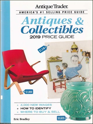 Antiques & Collectibles 2019 Price Guide. Eric Bradley.