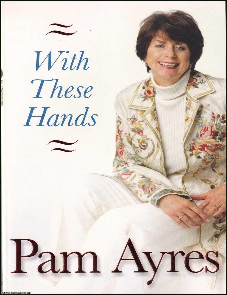 Item #520477 With These Hands. Pam Ayres.