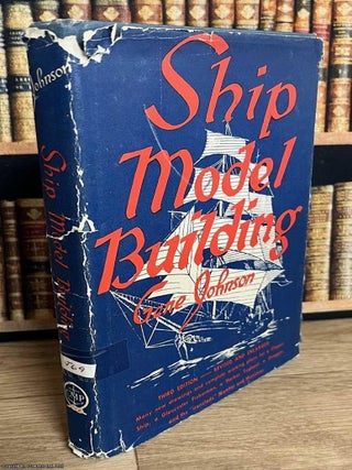 Ship Model Building. Gene Johnson.