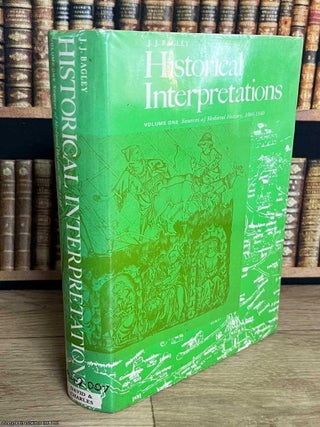 Sources of English Medieval History, 1066-1540 : Historical Interpretations. Volume 1. J J. Bagley.