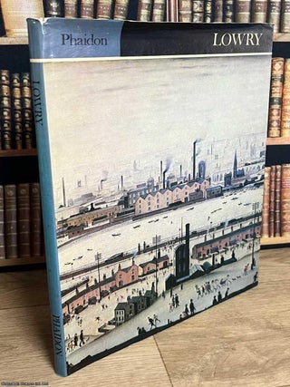 Lowry : An illustrated survey of Lowry&rsquo;s life and work. Julian Spalding.
