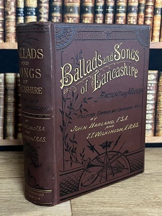 Ballads and Songs of Lancashire, Ancient & Modern.
