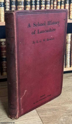 Lancashire : Oxford County Histories.