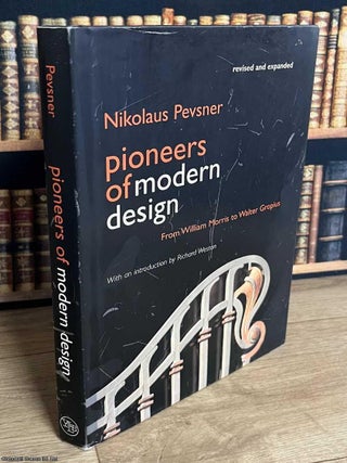 Pioneers of Modern Design. Nikolaus Pevsner.