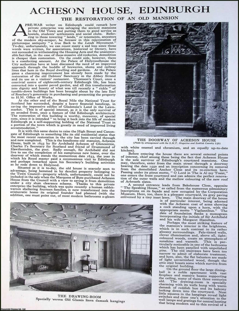 Item #520742 Acheson House, Edinburgh. The Resoration of an old Mansion. Several pictures and...