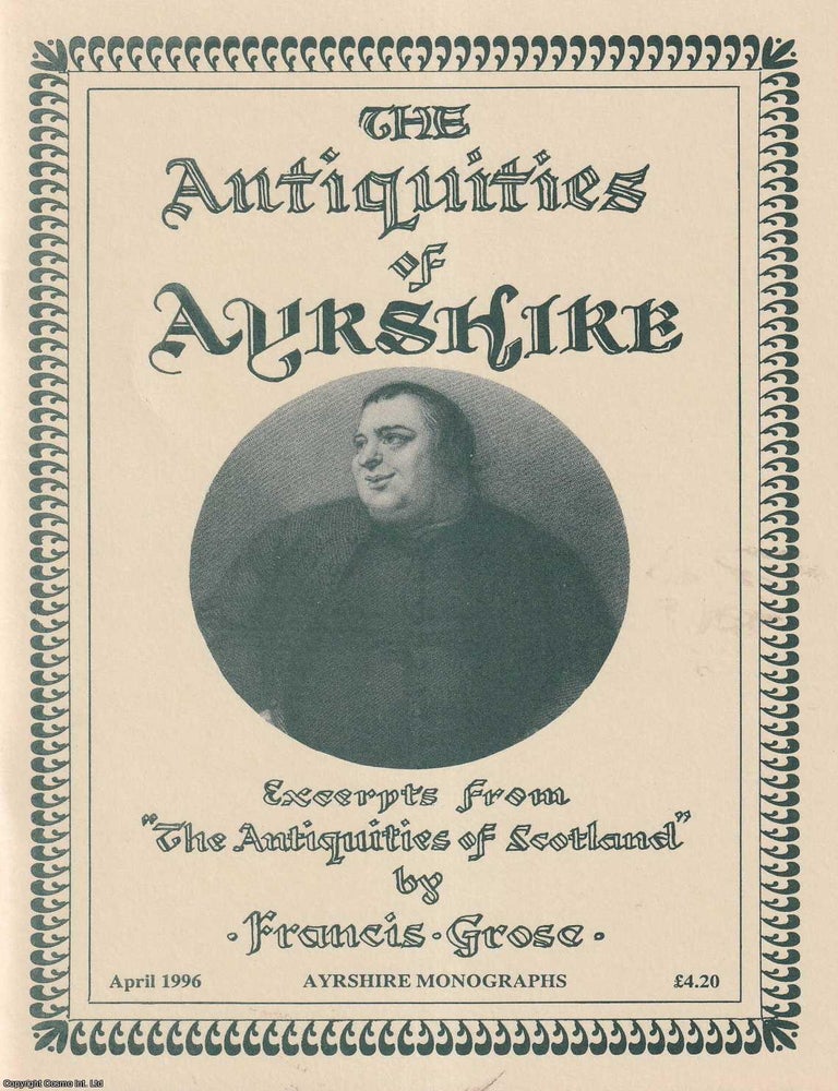 Item #520928 The Antiquities of Ayrshire : Excerpts from the Antiquities of Scotland. By Francis...