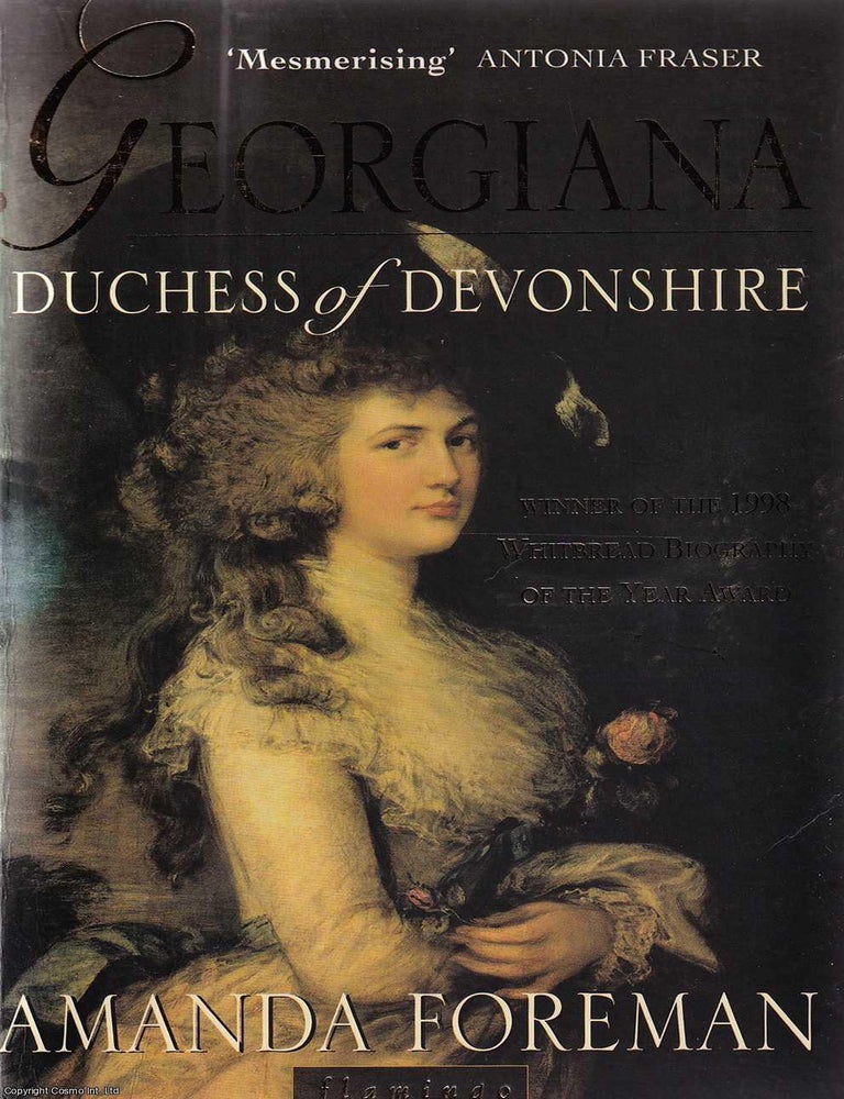 Item #521005 Georgiana : Duchess of Devonshire. Amanda Foreman.