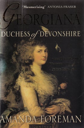 Georgiana : Duchess of Devonshire.