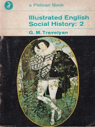 The Age of Shakespeare & the Stuart Period : Illustrated English Social History. G M. Trevelyan.