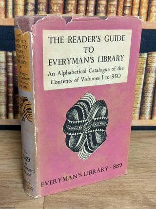 The Reader's Guide to Everyman's Library : An Annotated & Analytical Catalogue of the First. Ernest Rhys.