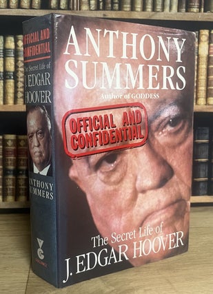 The Secret Life of J. Edgar Hoover : Official & Confidential.