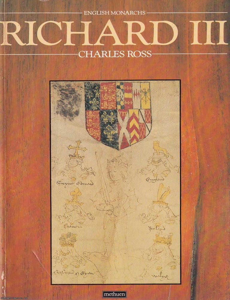 Item #521085 Richard III : English Monarchs. Charle Ross.