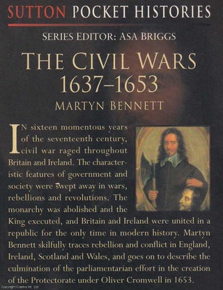 The Civil Wars, 1637-1653.
