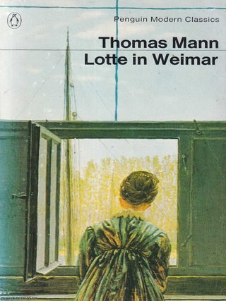 Lotte in Weimar. Thomas Mann.