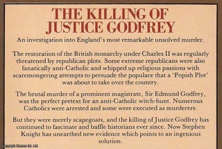 The Killing of Justice Godfrey : An Investigation into England's Most Remarkable Unsolved Murder.