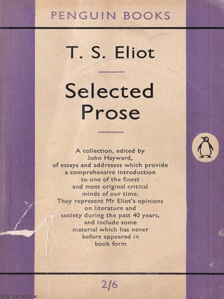 Selected Prose. T S. Eliot.