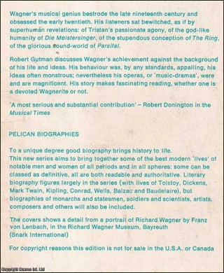 Richard Wagner : The Man, His Mind & His Music.