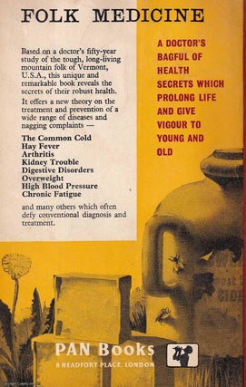 Folk Medicine : The honey & cider-vinegar way to health. A doctor's bagful of health secrets.