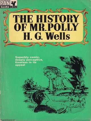 The History of Mr. Polly. H G. Wells.