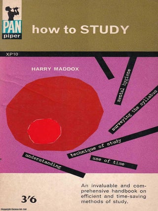 How to Study : A practical guide to improving study habits. Harry Maddox.
