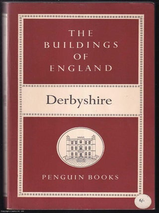Derbyshire : The Buildings of England. Nikolaus Pevsner.