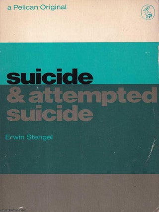 Suicide & Attempted Suicide. Erwin Stengel.