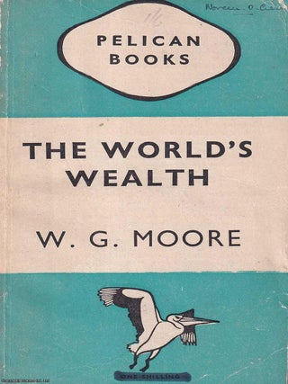 The World's Wealth. W G. Moore.